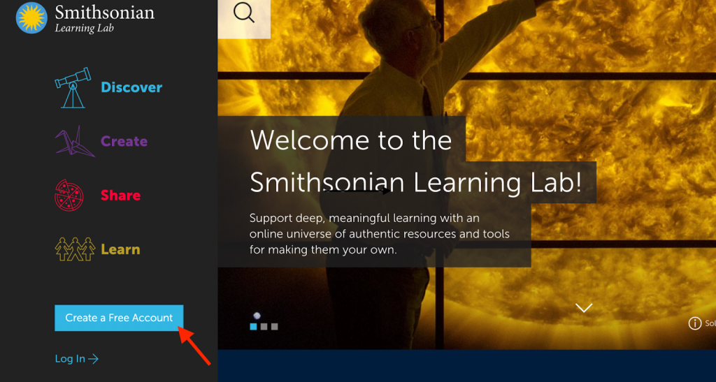 Image of the Smithsonian Learning Lab welcome screen with an arrow pointing at the "Create a Free Account" button. 