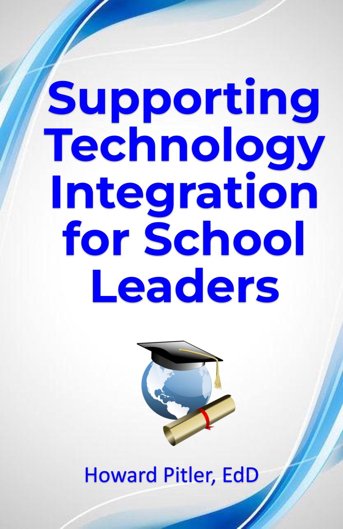 Supporting Technology Integration for School Leaders