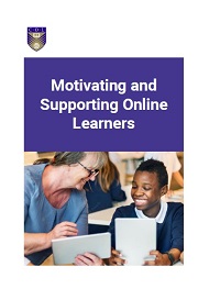 Motivating and Supporting Online Learners