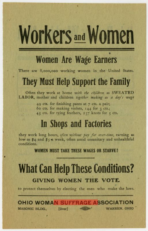 Broadside that says workers and women; women are wage earners. They must help support the family. In shops and factories. We can help these conditions? Giving women the vote. 