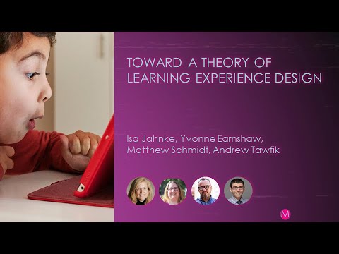 Thumbnail for YouTube Video titled: Toward a Theory of Learning Experience Design