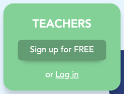 Green background with the word “teachers” written in white. Below “teacher” is a button that says sign up for free. Below that button is a link to click that says “or log in.”